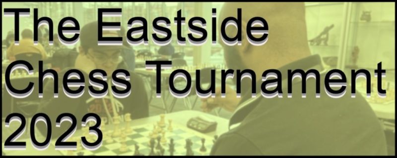 2023 Inaugural Eastside Chess Tournament » Progress With Chess
